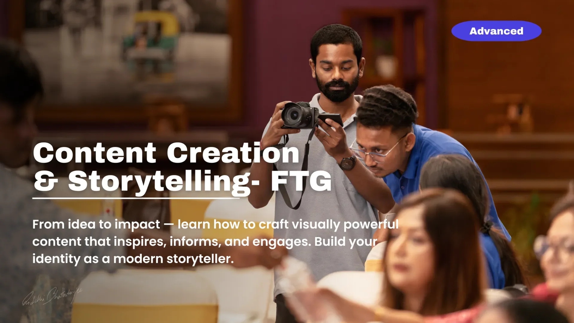 Master class for Content Creation & Visual Storytelling (FTG)